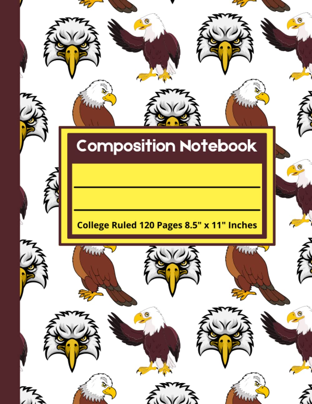Eagle Composition Notebook: College Ruled,120 pages, 8.5×11 inches Black Lined Paper | Frist Day of School Gift for Kindergarten Students from Mom & … American Eagle Pattern | Eagle Gifts for Boys