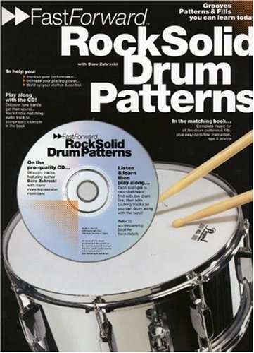 Fast Forward – Rock Solid Drum Patterns: Groove Patterns & Fills You Can Learn Today! (Fast Forward (Music Sales))