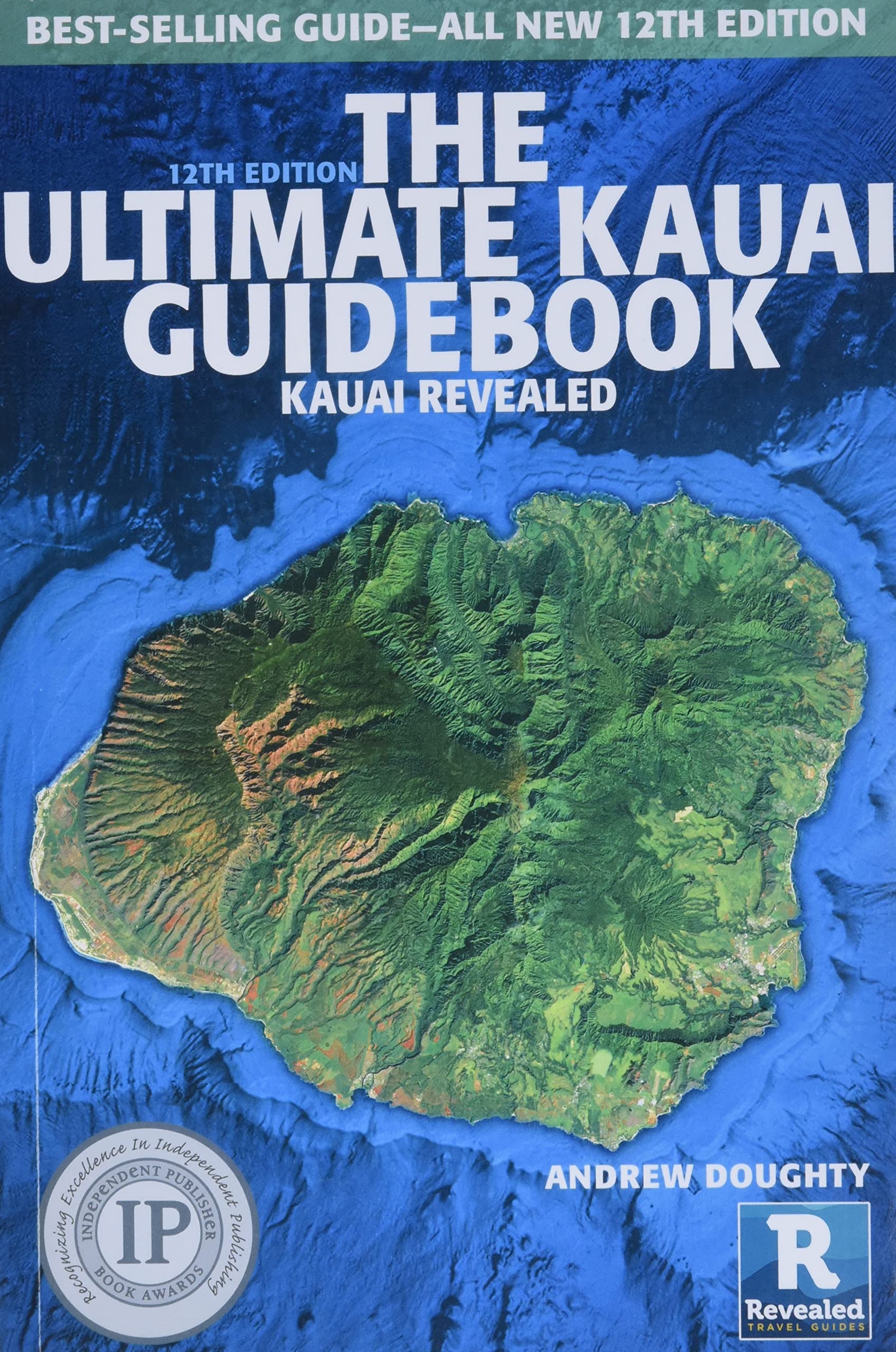 The Ultimate Kauai Guidebook: Kauai Revealed
