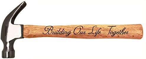 Wedding Gift Building Our Life Together New Homeowners Tool Gift Engraved Wood Handle Steel Hammer